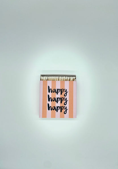 Streichhölzer - HAPPY